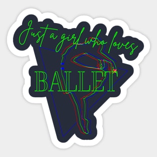 Just a girl who loves ballet Sticker